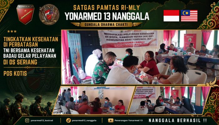 Sinergi Layani Masyarakat Perbatasan, Pos Seriang Satgas Yonarmed 13/Nanggala Gelar Pengobatan Gratis Bersama Dokter Satgas dan Tenaga Kesehatan Badau